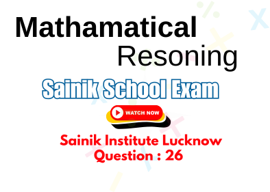 Sainik School Coaching | Mathamatical Reasoning